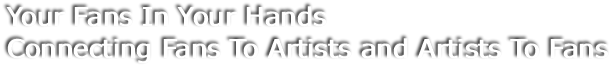 Your Fans In Your Hands